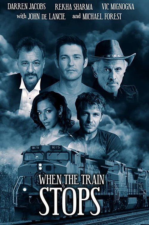 Смотреть фильм When the Train Stops (2019) онлайн в хорошем качестве HDRip