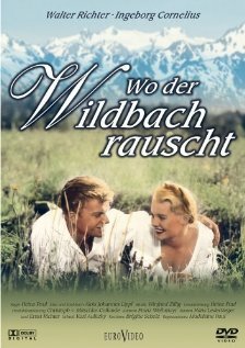Смотреть фильм Wo der Wildbach rauscht (1956) онлайн в хорошем качестве SATRip