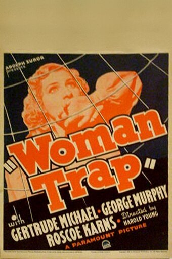 Смотреть фильм Woman Trap (1936) онлайн в хорошем качестве SATRip