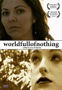 Смотреть фильм World Full of Nothing (2009) онлайн 