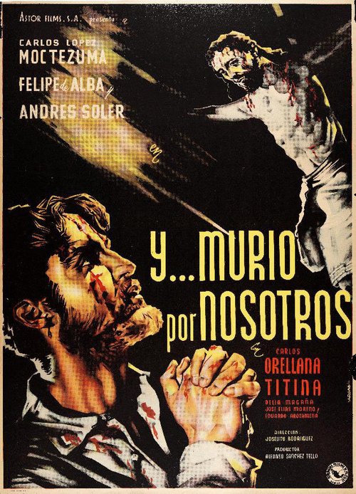 Смотреть фильм ¡... Y murío por nosotros! (1951) онлайн в хорошем качестве SATRip