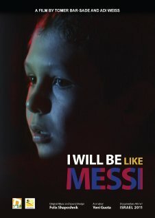 Смотреть фильм Я буду таким, как Месси / I Will Be Like Messi (2011) онлайн в хорошем качестве HDRip