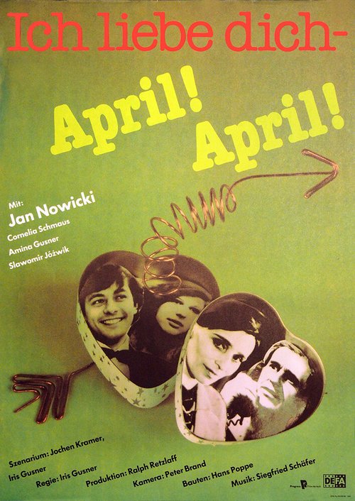 Смотреть фильм Я люблю тебя, апрель, апрель! / Ich liebe dich - April! April! (1988) онлайн в хорошем качестве SATRip