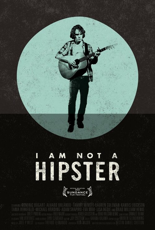 Смотреть фильм Я не хипстер / I Am Not a Hipster (2012) онлайн в хорошем качестве HDRip