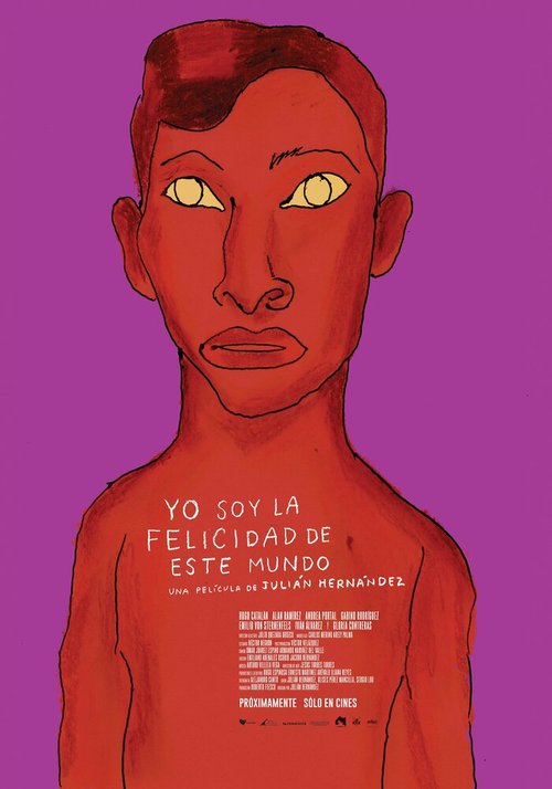 Смотреть фильм Я, счастье этого мира / Yo soy la felicidad de este mundo (2014) онлайн в хорошем качестве HDRip