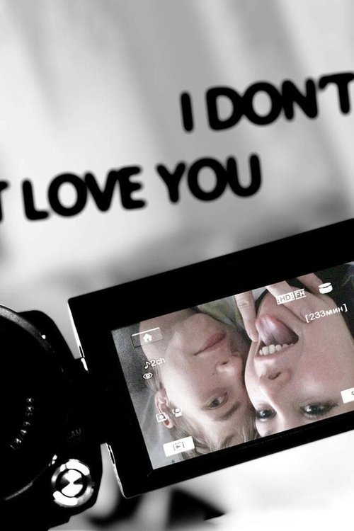 Смотреть фильм Я тебя не люблю (2012) онлайн в хорошем качестве HDRip