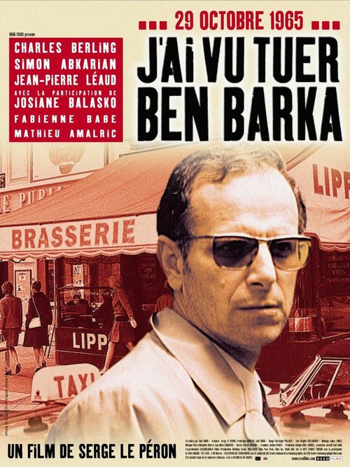 Смотреть фильм Я видел, как убили Бен Барку / J'ai vu tuer Ben Barka (2005) онлайн в хорошем качестве HDRip