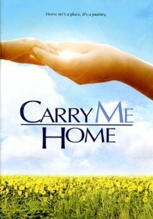 Смотреть фильм Забери меня домой / Carry Me Home (2004) онлайн в хорошем качестве HDRip