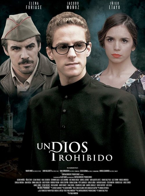 Смотреть фильм Запрещённый Бог / Un Dios prohibido (2013) онлайн в хорошем качестве HDRip