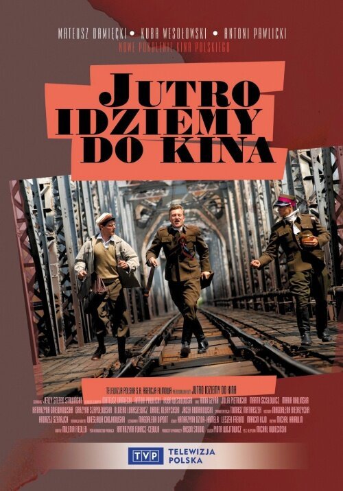 Смотреть фильм Завтра идём в кино / Jutro idziemy do kina (2007) онлайн в хорошем качестве HDRip