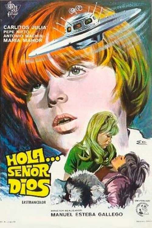 Смотреть фильм Здравствуйте... сеньор Бог / Hola... señor Dios (1970) онлайн в хорошем качестве SATRip