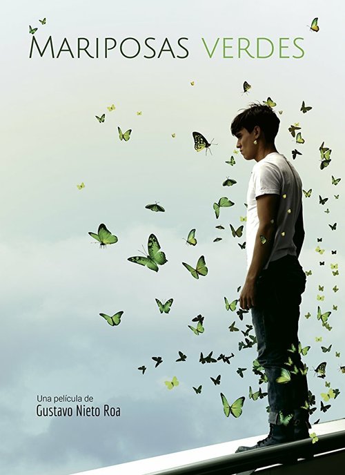 Смотреть фильм Зеленые бабочки / Mariposas Verdes (2017) онлайн в хорошем качестве HDRip