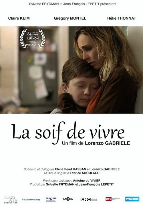 Смотреть фильм Жажда жизни / La Soif de Vivre (2017) онлайн в хорошем качестве HDRip