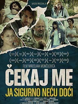 Смотреть фильм Жди меня, я точно не приду / Cekaj me, ja sigurno necu doci (2009) онлайн в хорошем качестве HDRip