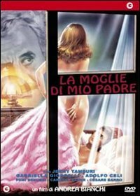 Смотреть фильм Жена моего отца / La moglie di mio padre (1976) онлайн в хорошем качестве SATRip