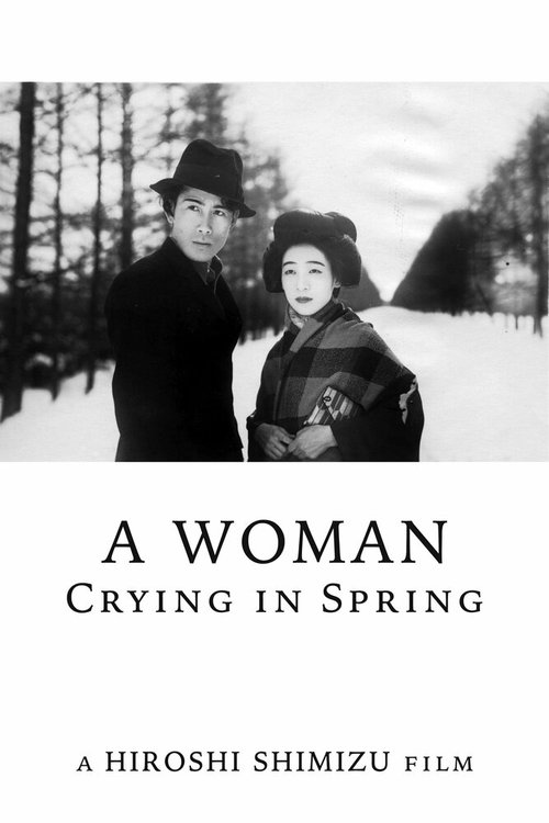 Смотреть фильм Женщина, которая плакала весной / Nakinureta haru no onna yo (1933) онлайн в хорошем качестве SATRip