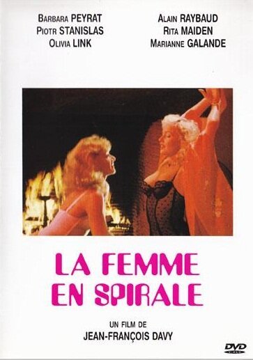 Смотреть фильм Женщина на спирали / La femme en spirale (1984) онлайн в хорошем качестве SATRip