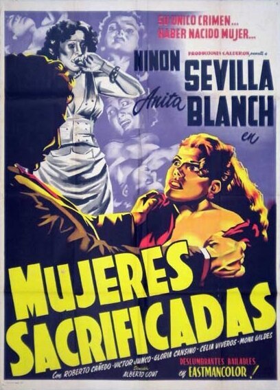 Смотреть фильм Женская жертвенность / Mujeres sacrificadas (1952) онлайн в хорошем качестве SATRip