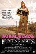 Смотреть фильм Жевательная резинка и сломанные пальцы / Bubblegum & Broken Fingers (2011) онлайн в хорошем качестве HDRip