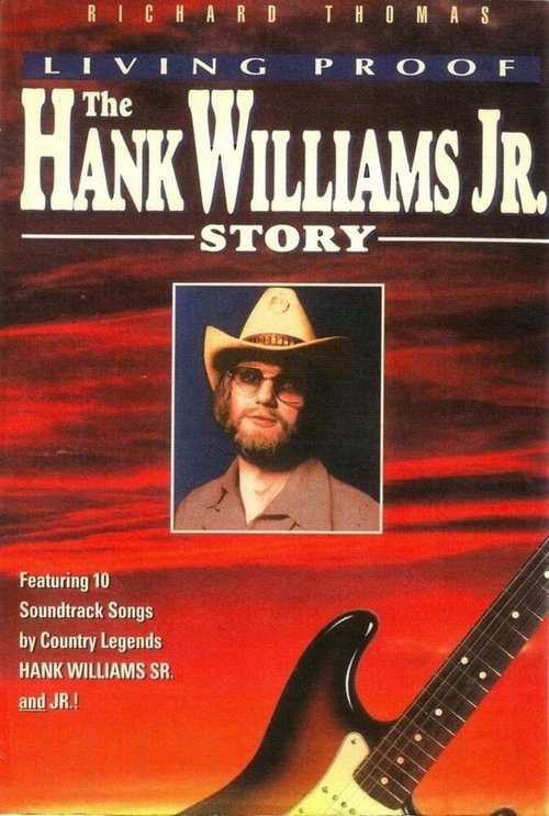 Смотреть фильм Живое доказательство: История Хэнка Уильямса мл. / Living Proof: The Hank Williams, Jr. Story (1983) онлайн в хорошем качестве SATRip