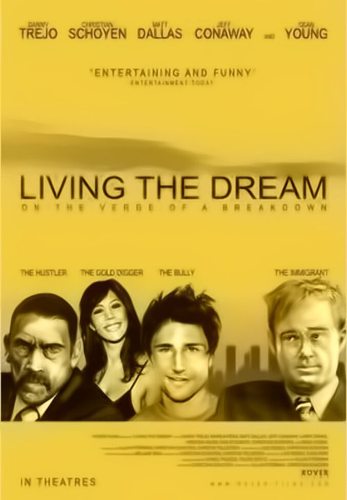 Смотреть фильм Живя мечтой / Living the Dream (2006) онлайн в хорошем качестве HDRip