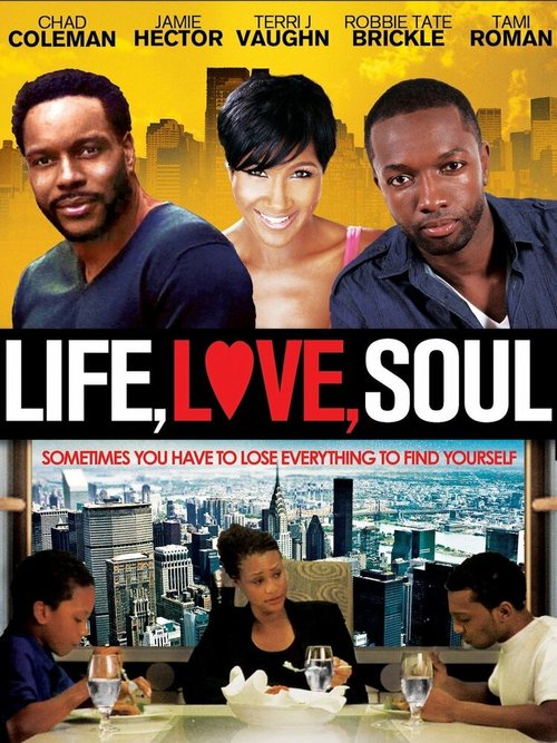 Смотреть фильм Жизнь, любовь, душа / Life, Love, Soul (2012) онлайн в хорошем качестве HDRip
