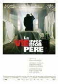 Смотреть фильм Жизнь с отцом / La vie avec mon père (2005) онлайн в хорошем качестве HDRip