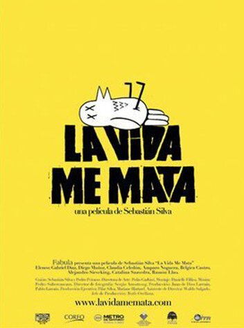 Смотреть фильм Жизнь убивает меня / La Vida Me Mata (2007) онлайн в хорошем качестве HDRip