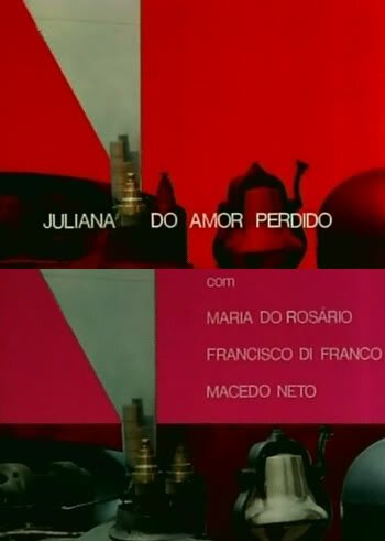 Смотреть фильм Жулиана, потерявшая любовь / Juliana do Amor Perdido (1970) онлайн в хорошем качестве SATRip