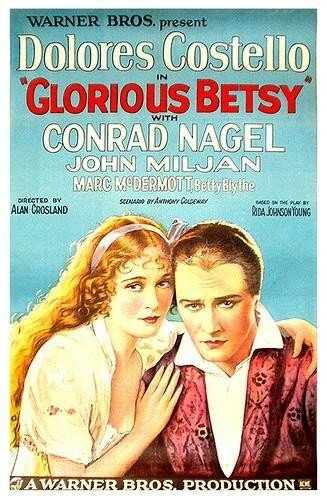 Смотреть фильм Знаменитая Бетси / Glorious Betsy (1928) онлайн в хорошем качестве SATRip