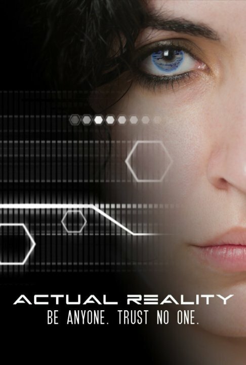 Смотреть фильм Actual Reality (2015) онлайн в хорошем качестве HDRip
