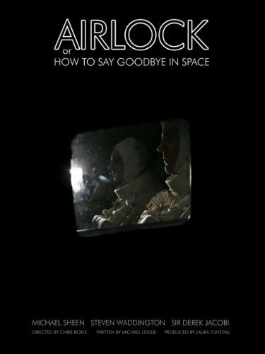Смотреть фильм Airlock, or How to Say Goodbye in Space (2007) онлайн 