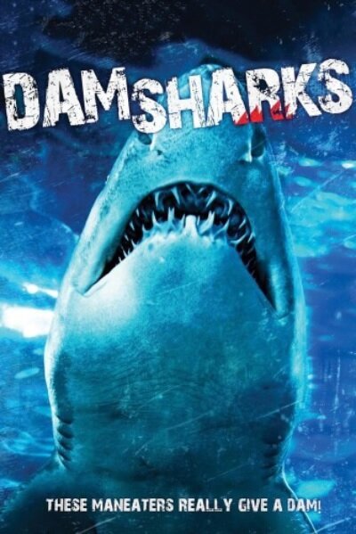 Смотреть фильм Акульи плотины / Dam Sharks (2016) онлайн в хорошем качестве CAMRip