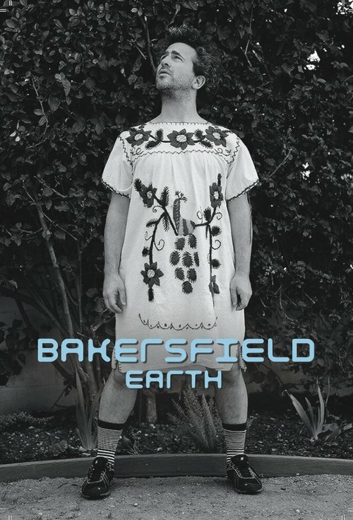 Смотреть фильм Bakersfield, Earth (2013) онлайн 