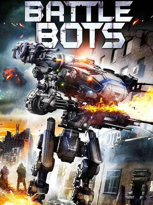 Смотреть фильм Battle Bots (2018) онлайн в хорошем качестве HDRip
