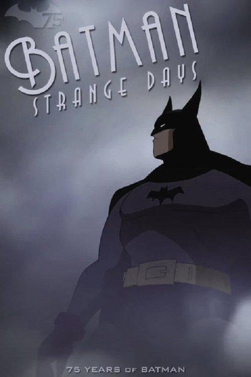 Смотреть фильм Бэтмен: Странные дни / Batman: Strange Days (2014) онлайн 
