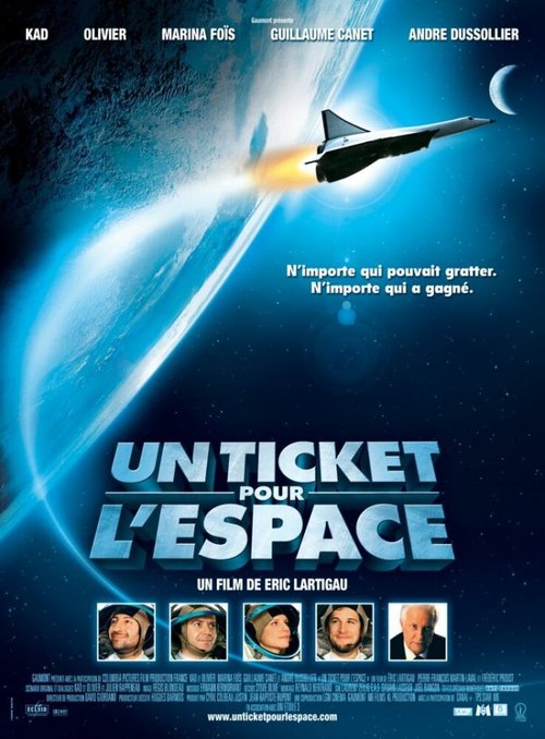 Смотреть фильм Билет в космос / Un ticket pour l'espace (2006) онлайн в хорошем качестве HDRip