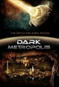 Смотреть фильм Dark Metropolis (2010) онлайн в хорошем качестве HDRip