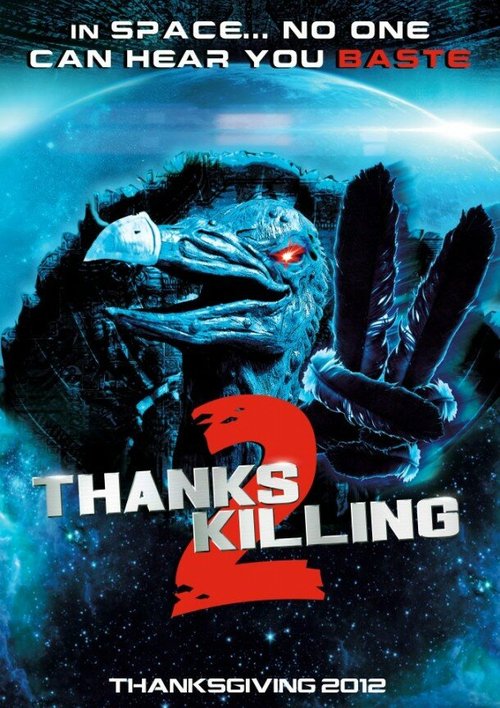 Смотреть фильм День убиения 3 / ThanksKilling 3 (2012) онлайн в хорошем качестве HDRip