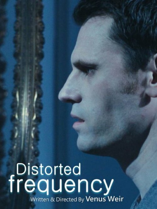 Смотреть фильм Distorted Frequency (2014) онлайн 