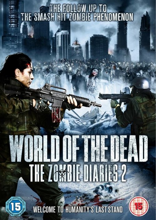 Смотреть фильм Дневники зомби 2: Мир мертвых / World of the Dead: The Zombie Diaries (2011) онлайн в хорошем качестве HDRip