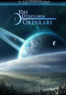 Смотреть фильм Eski Dunyanin Ordulari (Armies of the Old World) (2011) онлайн в хорошем качестве HDRip