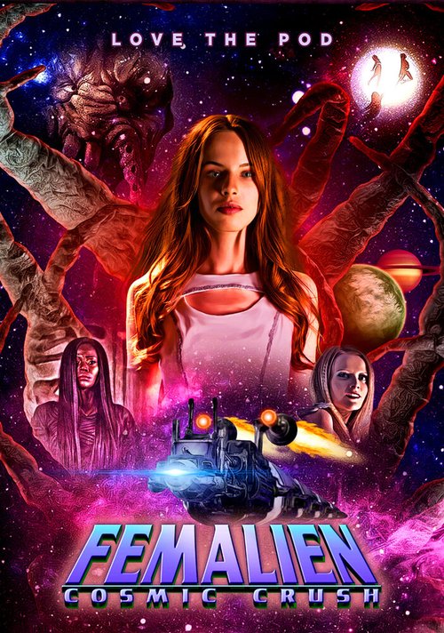 Смотреть фильм Femalien: Cosmic Crush (2020) онлайн в хорошем качестве HDRip