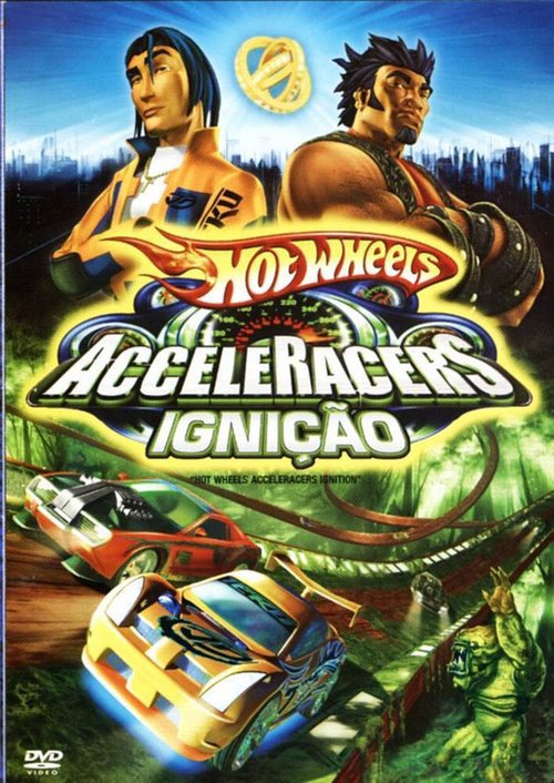 Смотреть фильм Форсаж: Жажда скорости — Зажигание / Hot Wheels: AcceleRacers - Ignition (2005) онлайн в хорошем качестве HDRip