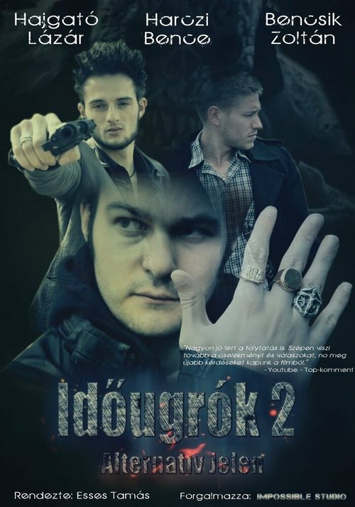 Смотреть фильм Idõugrók 2 - Alternatív jelen (2012) онлайн в хорошем качестве HDRip