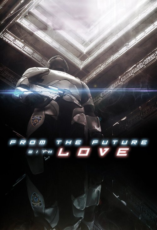 Смотреть фильм Из будущего с любовью / From the Future with Love (2013) онлайн 