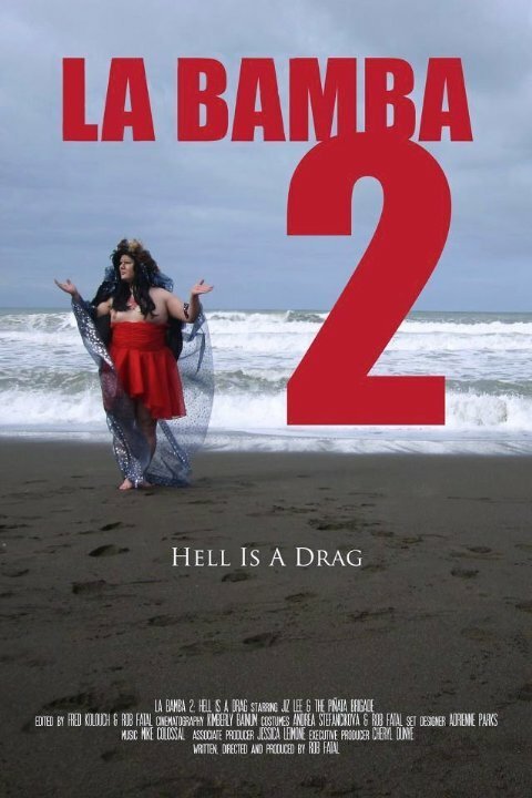 Смотреть фильм La Bamba 2: Hell Is a Drag (2013) онлайн в хорошем качестве HDRip