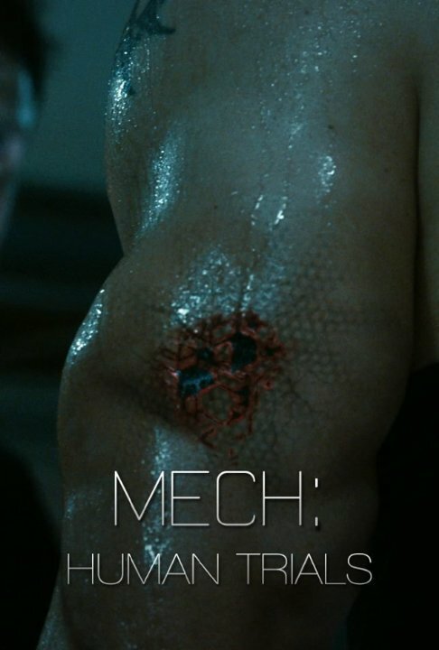Смотреть фильм Мек: Опыты на людях / Mech: Human Trials (2014) онлайн 