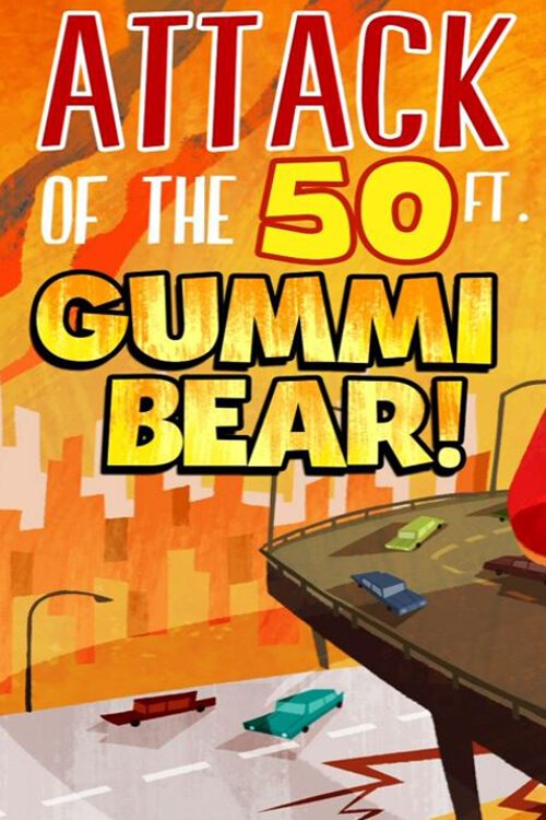 Смотреть фильм Нападение гигантского мишки Гамми / Attack of the 50 Ft Gummi Bear! (2014) онлайн 