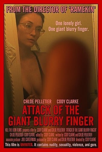 Смотреть фильм Нападение гигантского нечёткого пальца / Attack of the Giant Blurry Finger (2021) онлайн в хорошем качестве HDRip